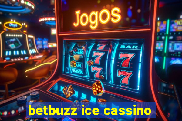 betbuzz ice cassino